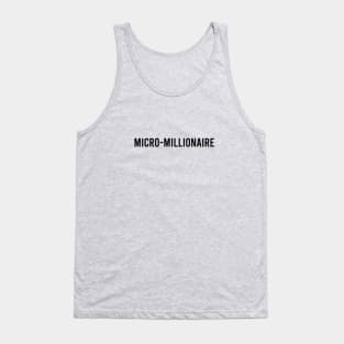 Micro-Millionaire Tank Top